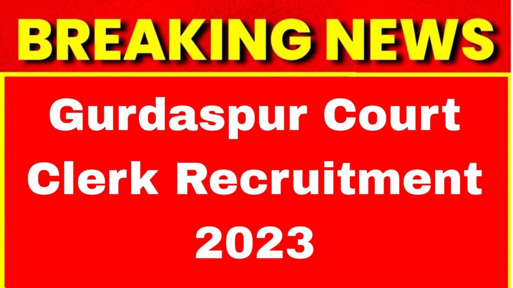 District Court Gurdaspur Recruitment 2023