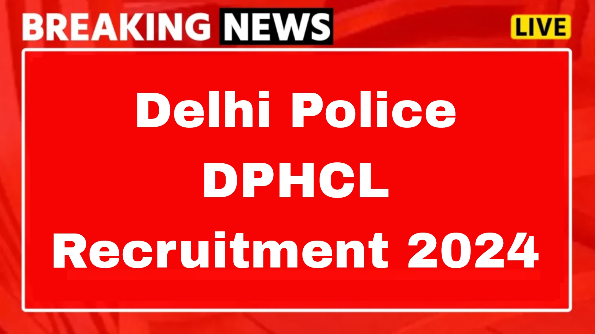 Delhi Police DPHCL Recruitment 2024